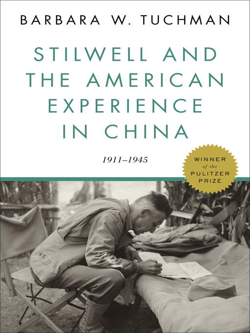 Title details for Stilwell and the American Experience in China by Barbara W. Tuchman - Available